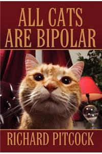 All Cats Are Bipolar