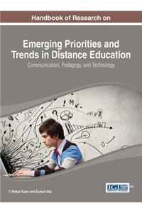 Handbook of Research on Emerging Priorities and Trends in Distance Education