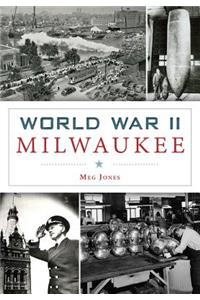 World War II Milwaukee