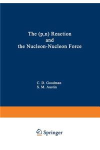 (P, N) Reaction and the Nucleon-Nucleon Force