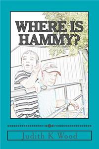 Where is Hammy?