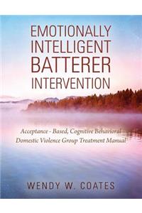 Emotionally Intelligent Batterer Intervention