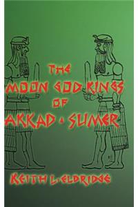 Moon God Kings of Akkad and Sumer