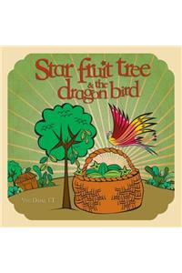 Star Fruit Tree and the Dragon Bird