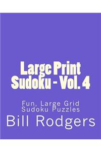 Large Print Sudoku - Vol. 4