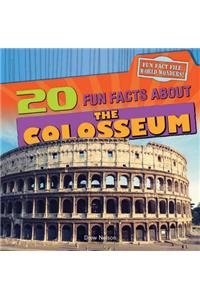 20 Fun Facts about the Colosseum