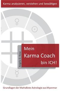Mein Karma Coach bin ICH!