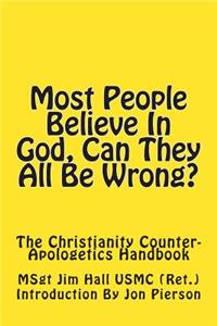 Most People Believe In God, Can They All Be Wrong?