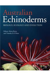 Australian Echinoderms: Biology, Ecology and Evolution