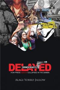 Delayed Democracy