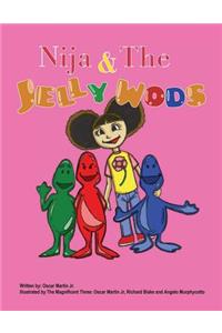 Nija & the Jelly Wods