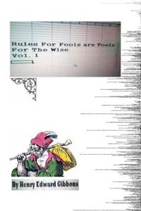 Rules For Fools Are Tools For The Wise