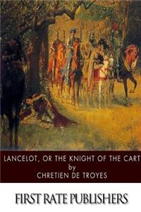 Lancelot, or The Knight of the Cart