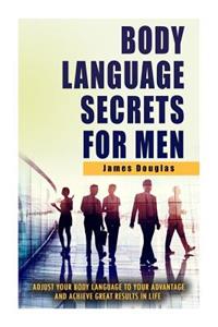 Body Language Secrets For Men