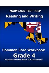 MARYLAND TEST PREP Reading and Writing Common Core Workbook Grade 4