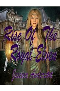 Rise of the Royal Elven