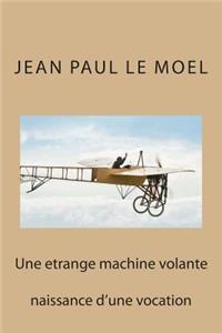 Une etrange machine volante