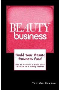 Build Your Beauty Business Fast!