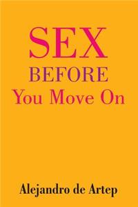 Sex Before You Move On