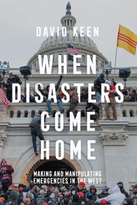 When Disasters Come Home: Making and Manipulating Emergencies In The West Cloth
