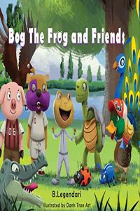 Bog the Frog and Friends