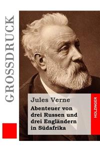 Abenteuer von drei Russen und drei Engländern in Südafrika (Großdruck)