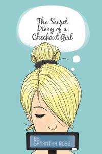 The Secret Diary of a Checkout Girl