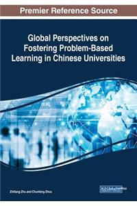 Global Perspectives on Fostering Problem-Based Learning in Chinese Universities