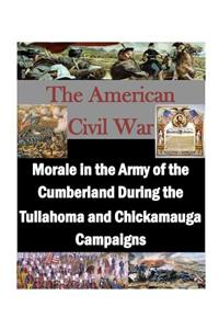 Morale in the Army of the Cumberland During the Tullahoma and Chickamauga Campaigns