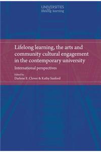 Lifelong Learning, the Arts and Community Cultural Engagement in the Contemporary University