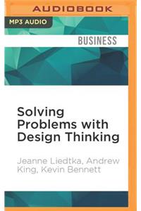 Solving Problems with Design Thinking