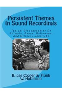 Persistent Themes In Sound Recordings