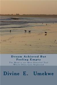 Dream Achieved But Feeling Empty