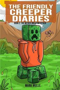 The Friendly Creeper Diaries (Book 2)