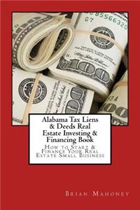 Alabama Tax Liens & Deeds Real Estate Investing Book