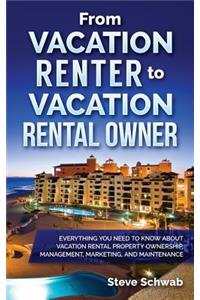 From Vacation Renter to Vacation Rental Owner