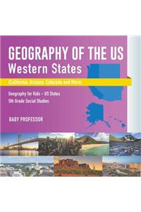 Geography of the US - Western States (California, Arizona, Colorado and More Geography for Kids - US States 5th Grade Social Studies