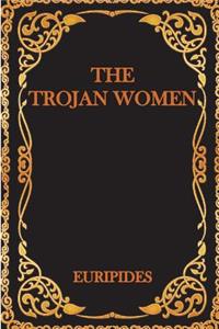 The Trojan Women