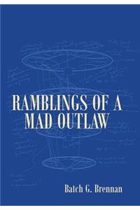 Ramblings of a Mad Outlaw