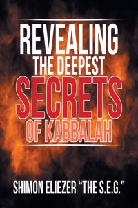 Revealing the Deepest Secrets of Kabbalah