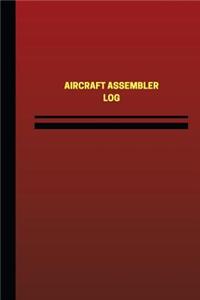 Aircraft Assembler Log (Logbook, Journal - 124 pages, 6 x 9 inches)