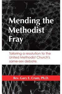 Mending the Methodist Fray