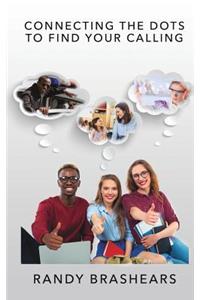 Connecting the Dots to Find Your Calling