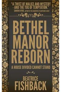Bethel Manor Reborn