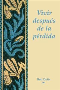Vivir Depues de la Perdida