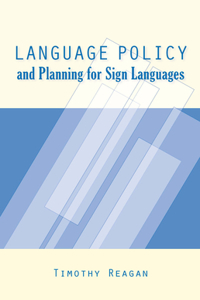 Language Policy and Planning for Sign Languages