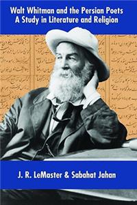 Walt Whitman & the Persian Poets