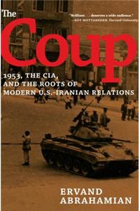 The Coup : 1953; The CIA; and The Roots