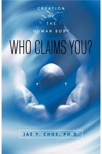 Who Claims You?