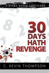 Thirty Days Hath Revenge